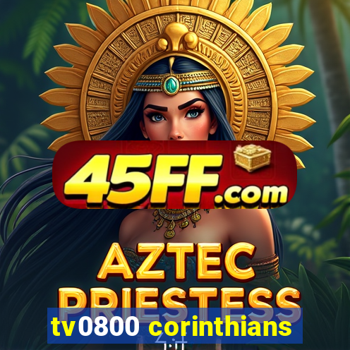 tv0800 corinthians